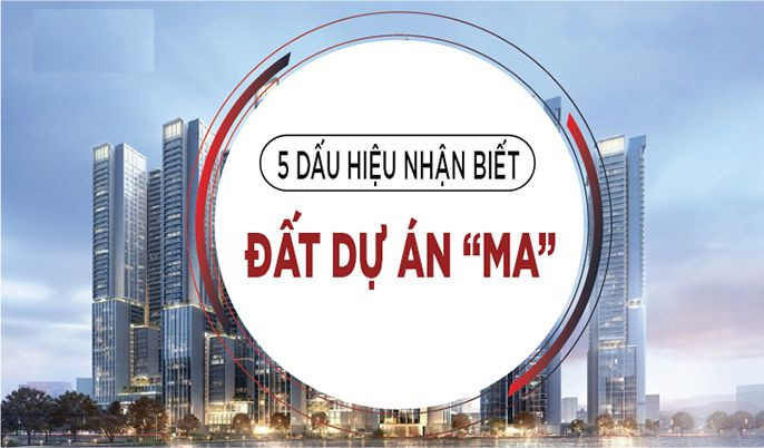 Dự án Ma là gì? Cách nhận biết dự án Ma trong BĐS