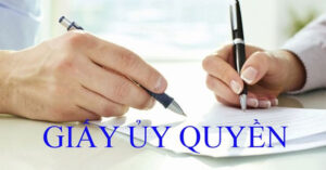 Luật giấy uỷ quyền mới nhất hiện nay