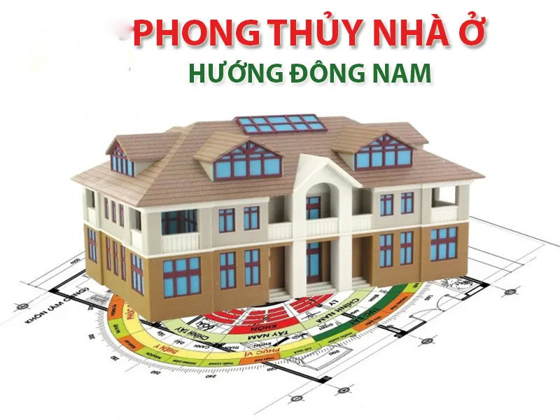 Ý Nghĩa Phong Thủy Hướng Đông Nam
